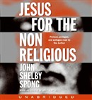 Jesus for the Non-Religious by John Shelby Spong