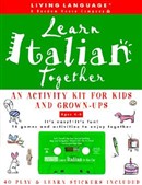 Learn Italian Together: An Activity Kit for Kids and Grown-Ups by Marie-Claire Antoine