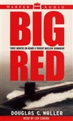 Big Red: Three Months Onboard a Trident Nuclear Submarine by Douglas C. Waller