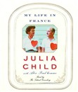 My Life in France by Julia Child