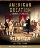 American Creation by Joseph J. Ellis