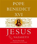 Jesus of Nazareth by Pope Benedict XVI