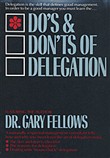 Do & Don't Delegation by Gary Fellows