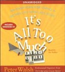 It's All Too Much by Peter Walsh