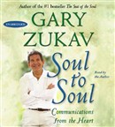 Soul to Soul by Gary Zukav