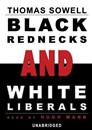 Black Rednecks and White Liberals by Thomas Sowell