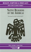 Native Religions of the Americas by Ake Hultkrantz