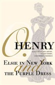 Elsie in New York and the Purple Dress by O. Henry