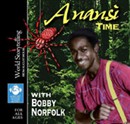 Anansi Time with Bobby Norfolk by Bobby Norfolk