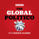 The Global Politico Podcast by Susan Glasser