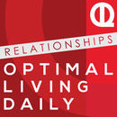 Optimal Living Daily: Relationships Podcast by Joc Marie