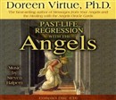 Past-Life Regression with the Angels by Doreen Virtue