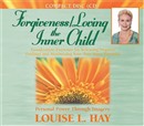 Forgiveness/Loving the Inner Child by Louise L. Hay