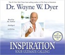 Inspiration: Your Ultimate Calling by Wayne Dyer