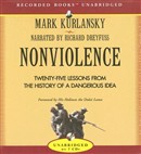 Nonviolence: 25 Lessons from the History of a Dangerous Idea by Mark Kurlansky