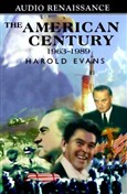 The American Century, 1963-1989 by Harold Evans