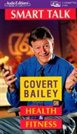 Smart Talk on Health and Fitness by Covert Bailey