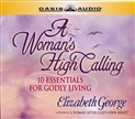 A Woman's High Calling by Elizabeth George