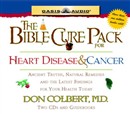 The Bible Cure for Heart Disease and Cancer by Don Colbert