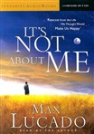 It's Not About Me by Max Lucado