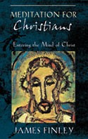 Meditation for Christians by James Finley