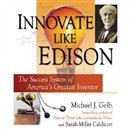 Innovate Like Edison by Michael J. Gelb