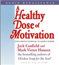 A Healthy Dose of Motivation by Jack Canfield