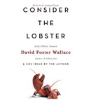Consider the Lobster and Other Essays by David Foster Wallace