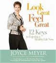 Look Great, Feel Great by Joyce Meyer