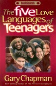 The Five Love Languages of Teenagers by Gary Chapman