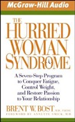 The Hurried Woman Syndrome by Brent W. Bost
