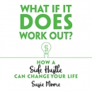 What If It Does Work Out? by Susie Moore