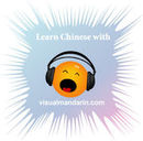 Learn Chinese: Visual Mandarin Podcast