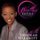 Wealthy Sistas Radio Podcast by Deborah Hardnett