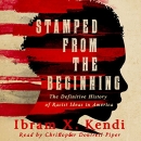 Stamped from the Beginning by Ibram X. Kendi