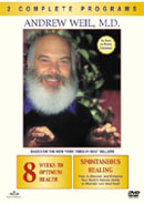 8 Weeks to Optimum Health & Spontaneous Healing by Andrew Weil