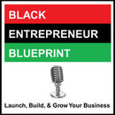 Black Entrepreneur Blueprint Podcast by Jay Jones