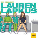 With Special Guest Lauren Lapkus Podcast by Lauren Lapkus
