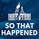 HuffPost Politics: So That Happened Podcast