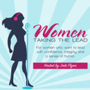 Women Taking the Lead Podcast by Jodi Flynn