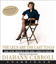 The Legs Are the Last to Go by Diahann Carroll