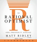 The Rational Optimist: How Prosperity Evolves by Matt Ridley