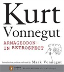 Armageddon in Retrospect by Kurt Vonnegut