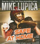 Safe at Home: A Comeback Kids Novel by Mike Lupica