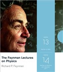 The Feynman Lectures on Physics: Volumes 13 and 14 by Richard P. Feynman