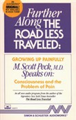 Further Along the Road Less Traveled: Growing Up Painfully by M. Scott Peck