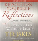Reposition Yourself Reflections by T.D. Jakes