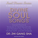Divine Soul Songs by Zhi Gang Sha