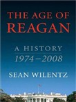 The Age of Reagan by Sean Wilentz