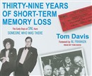 Thirty-Nine Years of Short-Term Memory Loss: The Early Days of SNL from Someone Who Was There by Tom Davis